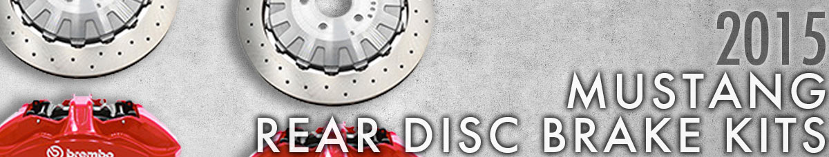 2015 Mustang Rear Disc Brake Kits