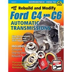 CarTech Book How To Rebuild and Modify Ford C4 and C6 Automatic Transmissions